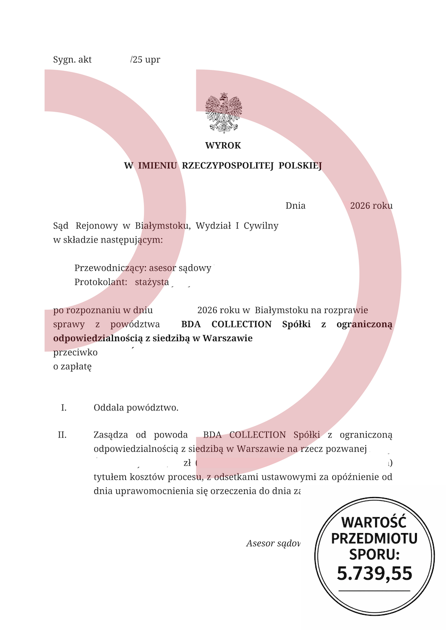 Wyrok Sądu Rejonowego w Białymstoku oddalający powództwo BDA Collection o zapłatę 5.739,55 zł