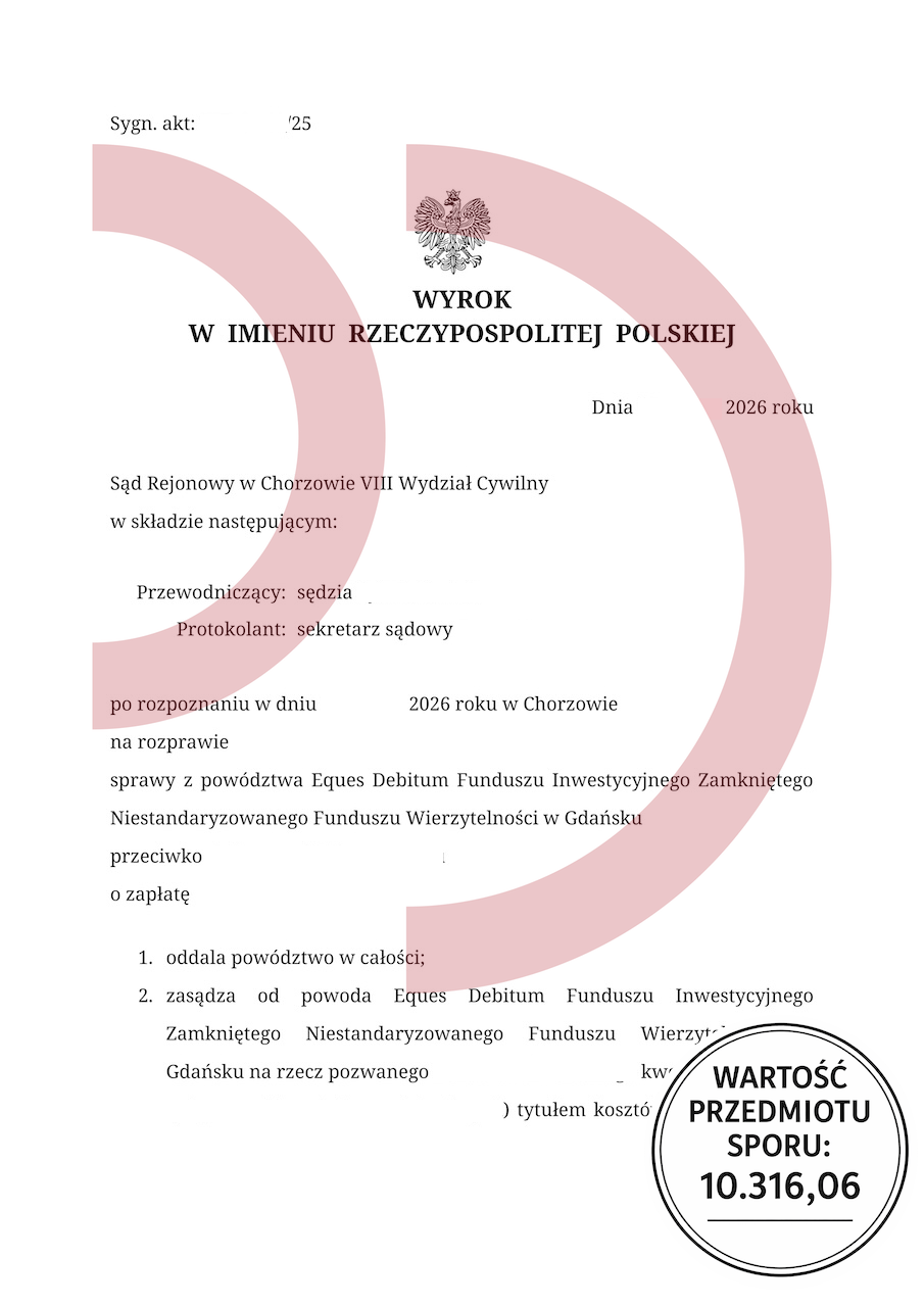 Wyrok sądu oddalający powództwo Eques Debitum 10316 zł Chorzów