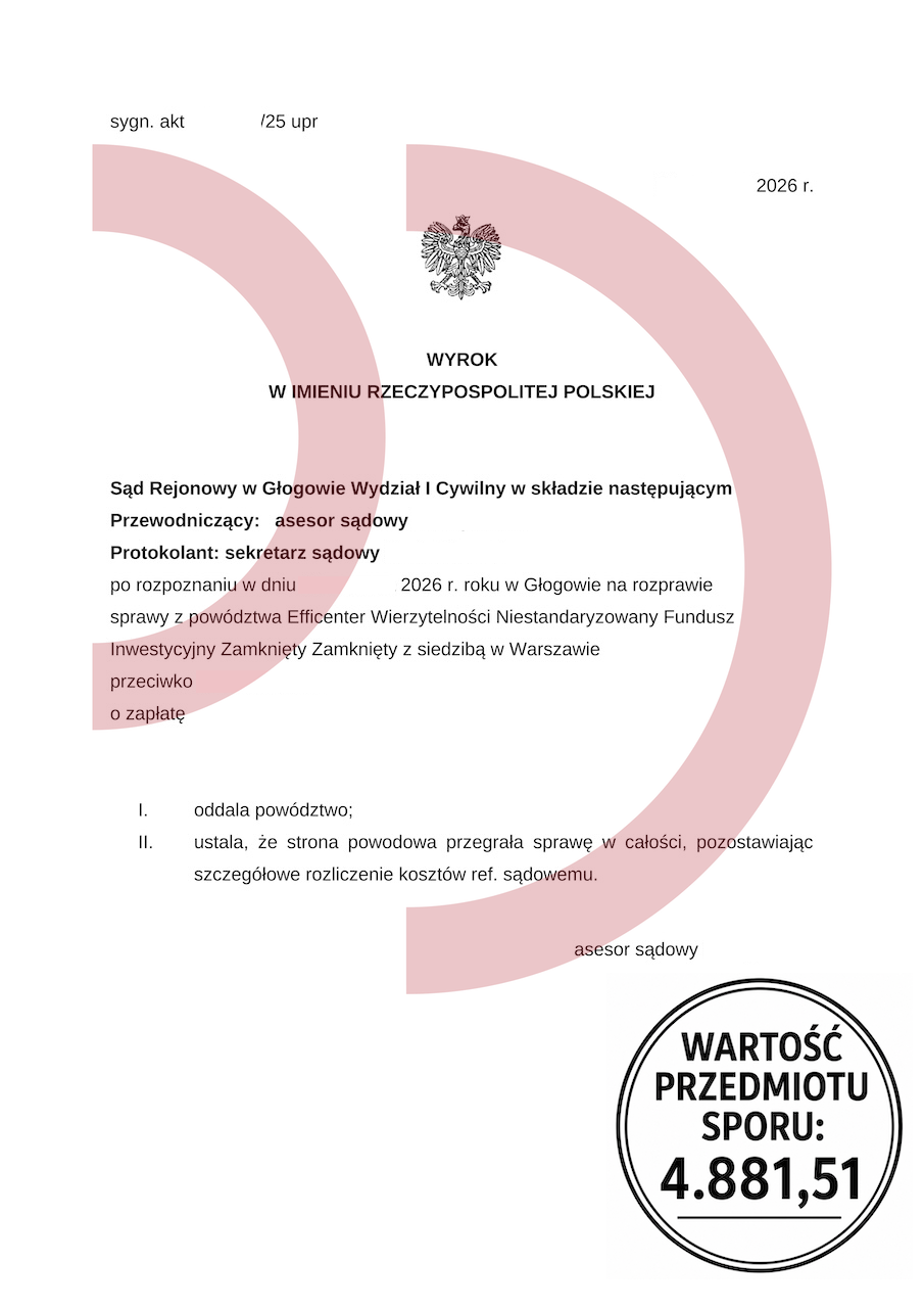 Wyrok oddalający powództwo Efficenter Wierzytelności o zapłatę 4881,51 zł