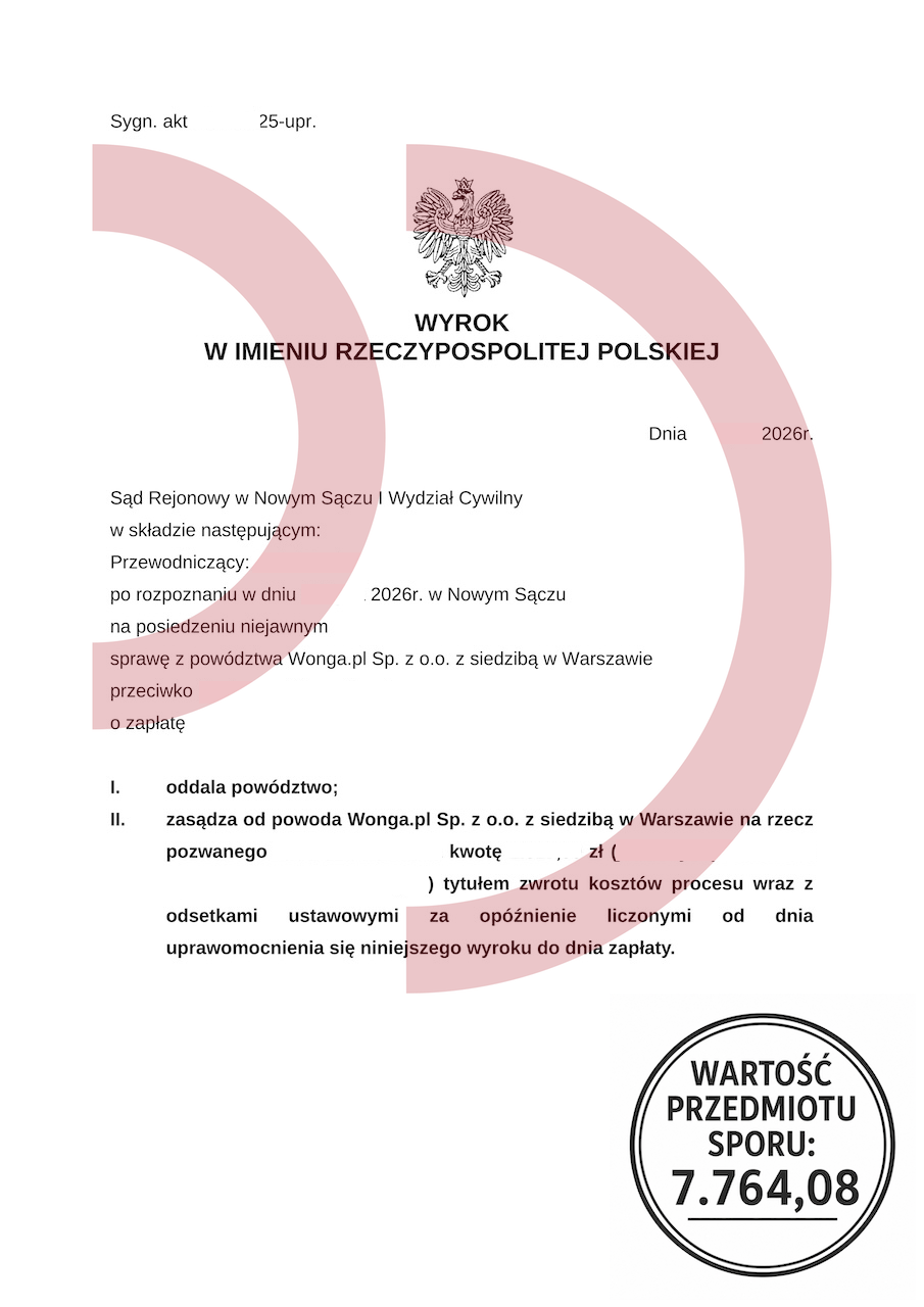 Wyrok sądu w sprawie z powództwa Wonga.pl zakończony oddaleniem powództwa o zapłatę 7 764,08 zł przeciwko pozwanemu reprezentowanemu przez Kancelarię Oddłużeniową