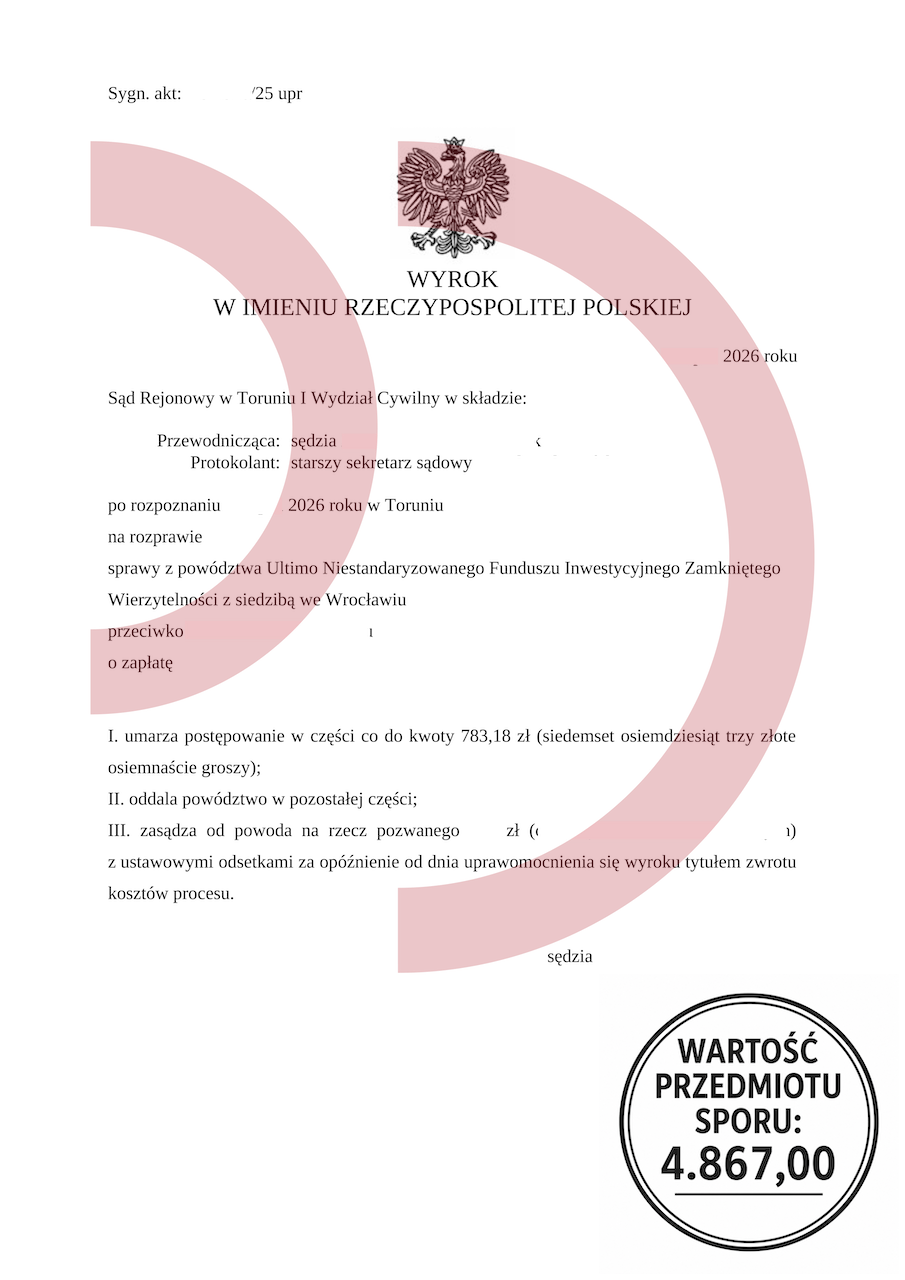 Wygrana z Ultimo w Sądzie Rejonowym w Toruniu. Powództwo oddalone przy wartości sporu 4 867 zł