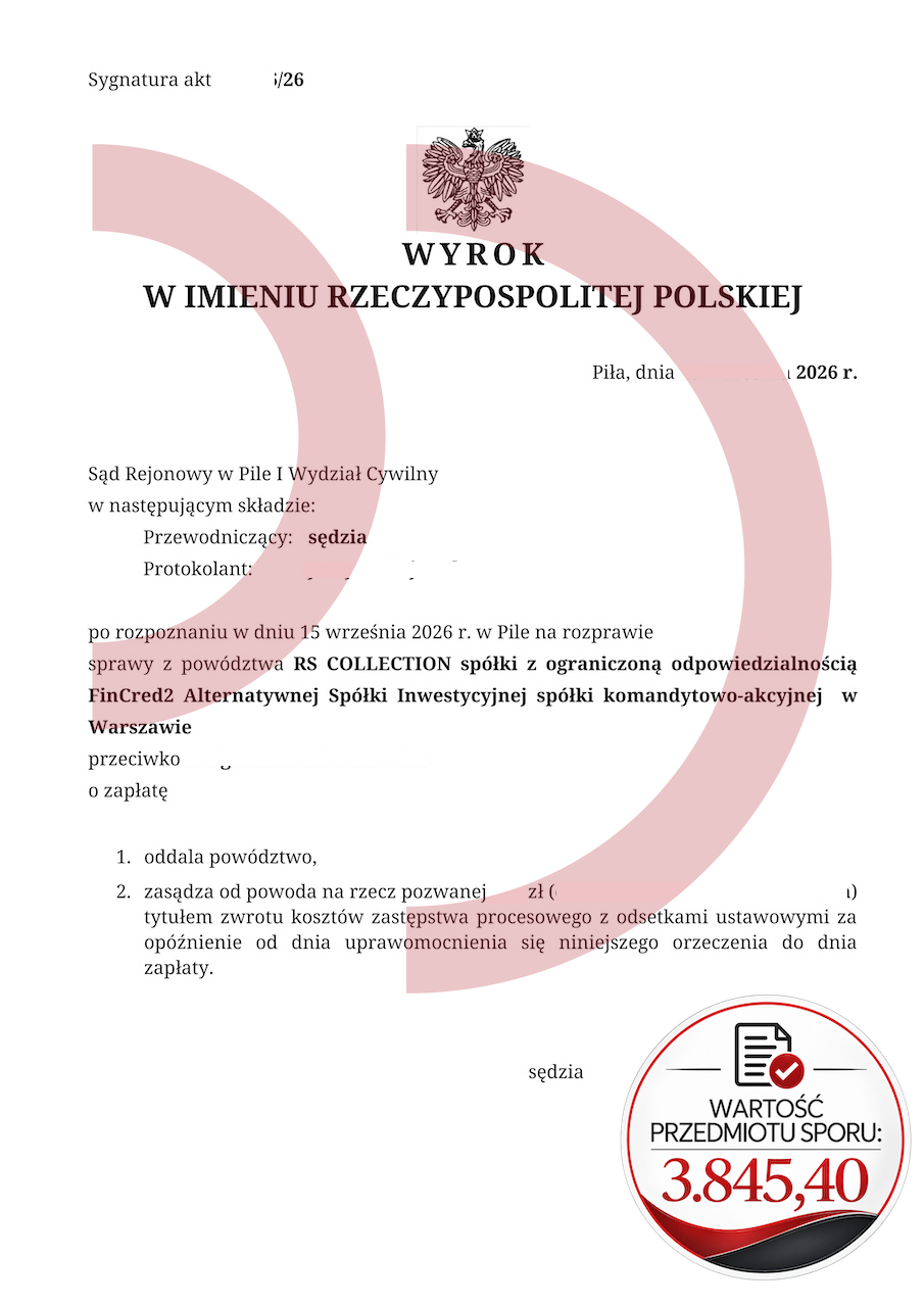 Wyrok Sądu Rejonowego w Pile oddalający powództwo RS Collection FinCred2 w sprawie o 3 845,40 zł