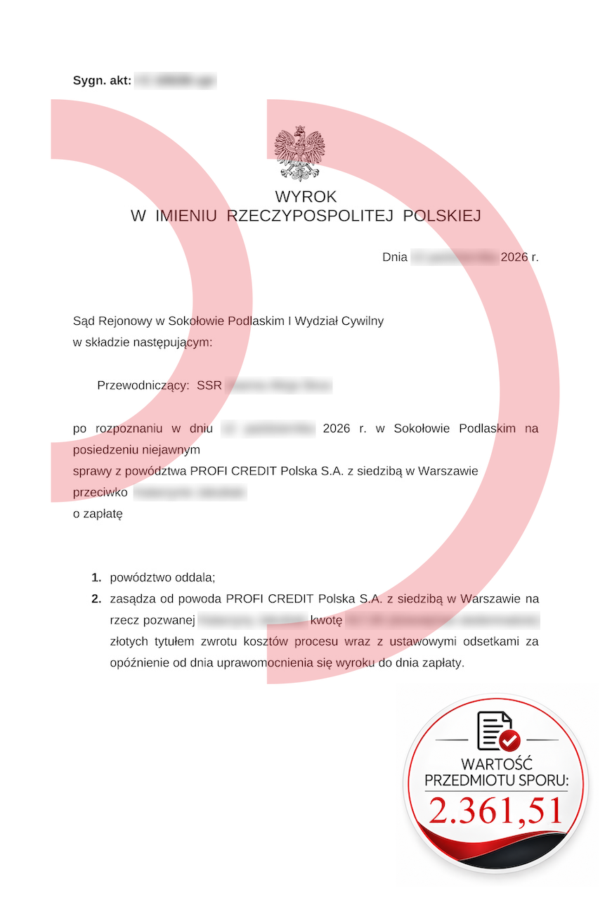 Wyrok Sądu Rejonowego w Sokołowie Podlaskim oddalający powództwo PROFI CREDIT Polska S.A.; wartość sporu 2361,51 zł.