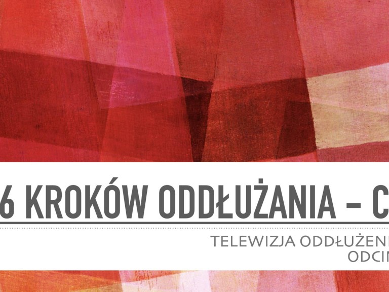 Telewizja Oddłużeniowa: 6 kroków oddłużania cz. 2