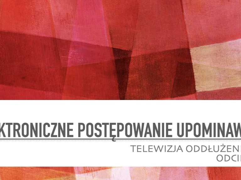 Telewizja Oddłużeniowa: Elektroniczne Postępowanie Upominawcze